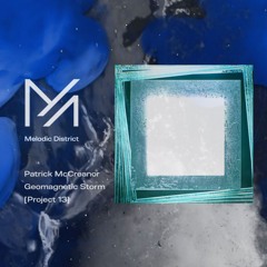 PREMIERE: Patrick McCreanor - Geomagnetic Storm [Project 13]