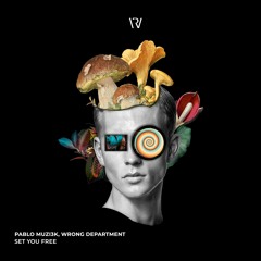 Pablo Muzi3k Wrong Department - Set You Free (Original Mix)[Worms Records]