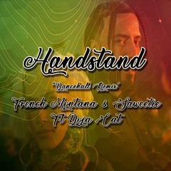 Handstand [Remix By Dj Yoko] -French Montana Ft Doja Cat & Saweetie