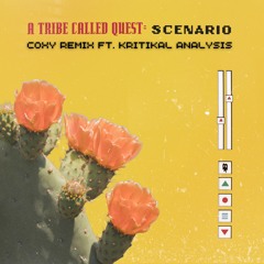 ATCQ - Scenario (COXY REMIX) Feat. Kritikal Analysis