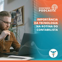 Podcast: importância da tecnologia na rotina do contabilista