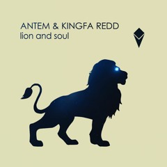 Antem & Kingfa Redd - Lion And Soul TEASER