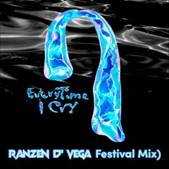 Ava Max - Everytime Cry (Ranzen D'Vega Festival Mix)