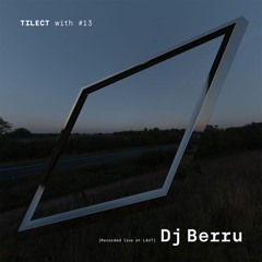 TILECT with #13 DJ Berru (Sonntags x LAUT)