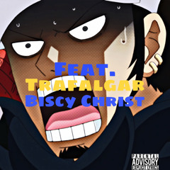 H x BISCY CHRIST - TRAFALGAR (prod. by Chxse Bank)