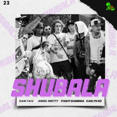 Shubala (feat. karlyn Rd)