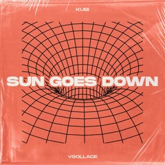 Kubi, VSOLLACE -  Sun Goes Down