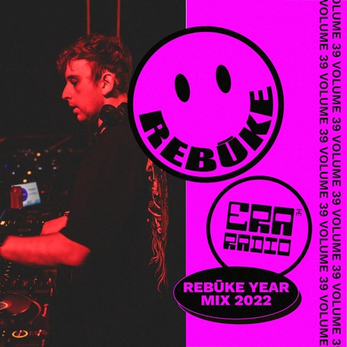 ERA 039 - Rebūke Year Mix 2022