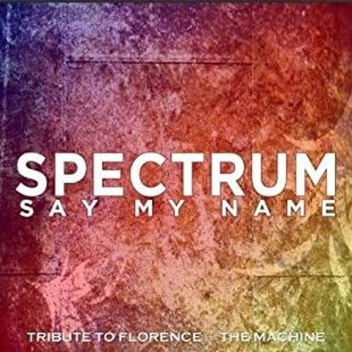 Spectrum Say My Name speed up