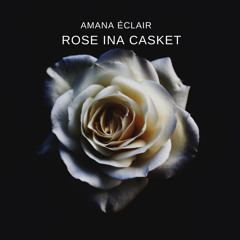 Rose ina casket (Prod. Drip)