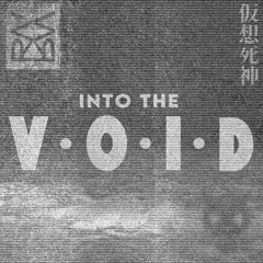 Into The Void