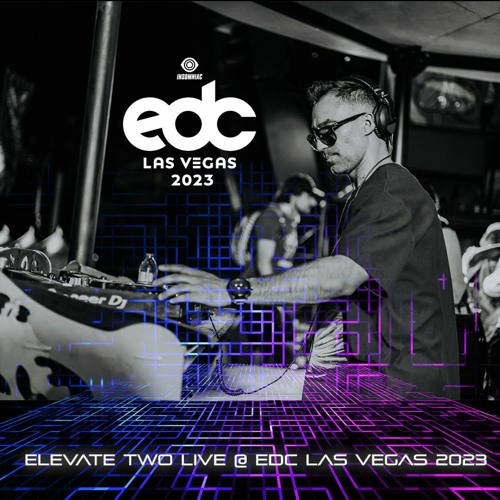 Stream Live EDC Las Vegas 2023 by Elevate Two Listen online for