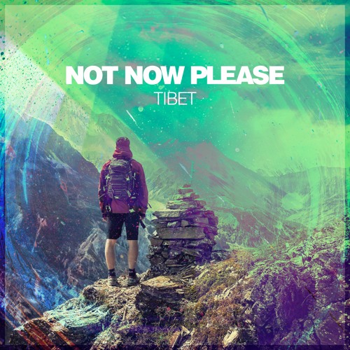 Not Now Please feat. Tiana Brezhneva - Tibet ('Mantra' Mix)