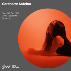 Gardna w/ Sabrina 15TH FEB 2022