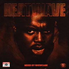 HEATWAVE (MIXED BY SHOWCASE)