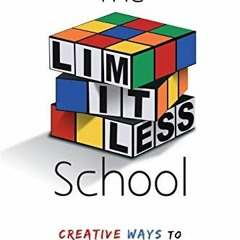 [Free] EPUB √ The Limitless School: Creative Ways to Solve the Culture Puzzle by  Abe