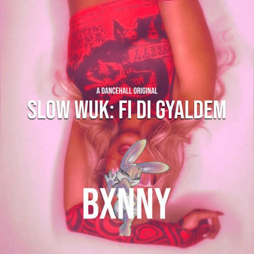 SLOW WUK: FI DI GYALDEM (ALKALINE, DEXTA DAPS, JADA KINGDOM, IQ, VYBZ KARTEL, SKEETE, AMARIA BB)