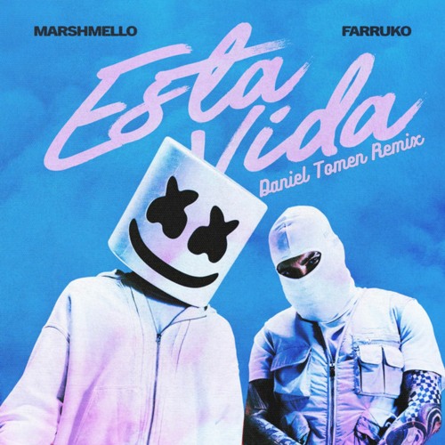 Marshmello, Farruko - Esta Vida (Daniel Tomen Remix)