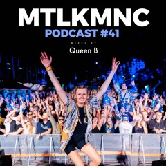 MTLKMNC PODCAST #41 / QueenB pres. I Love You Techhouse