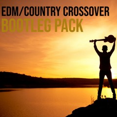 "EDM Country Crossover" Bootleg Pack FREE DOWNLOAD