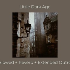 Mgmt - Little Dark Age (ending Instrumental Extended + Slowed)