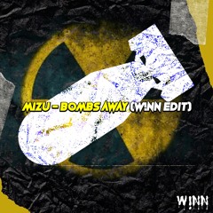MIZU - BOMBS AWAY (W!NN EDIT)