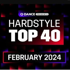 Q - Dance Presents The Hardstyle Top 40  February 2024