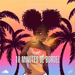 10 Minutes de Bordel #3 - Shatta