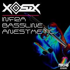 Xosex - Infra Bassline Anesthetic (Original Mix)
