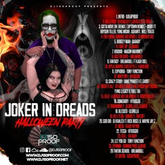 Dj150Proof Presents JOKER IN DREADS" Halloween Party"