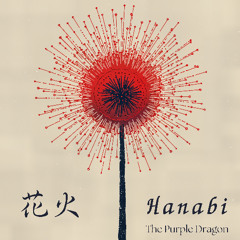The Purple Dragon - Hanabi