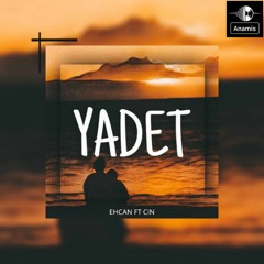 Yadet - Ehcan Ft. Cin