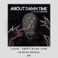 About Damn Time (B.BEAD REMIX).aiff
