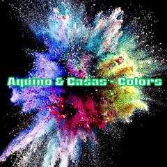 Aquino & Casas - Colors (Original Mix)