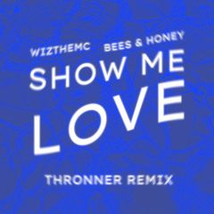 SHOW ME LOVE (THRONNER REMIX)