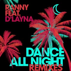 Ranny - Dance All Night (Erick Ibiza Old School Of Tribal Mix)[OFFICIAL]