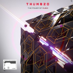 Thumbzo - The Power Of Music