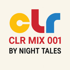 CLR Mix Series 001 - By Night Tales