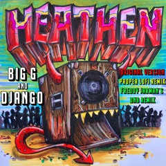Big G and Django - Heathen