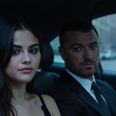 Selena Gomez, Sam Smith - Never Be Alone