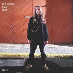 Linja - Legwork Live 001