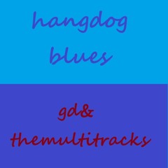 hangdog blues
