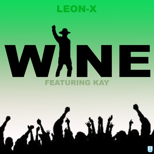 Leon-X - WINE Ft. KAY