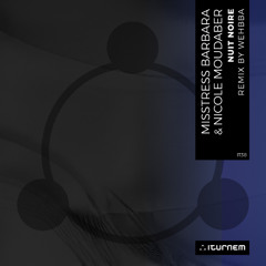 PREMIERE: Misstress Barbara & Nicole Moudaber - Nuit Noire (Wehbba Remix)