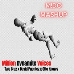 Taio Cruz x Puentez x Otto Knows - Million Dynamite Voices (MIDO Mashup)FREE DOWNLOAD