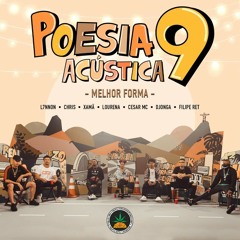 #Poesia Acústica 9 - Melhor Forma - L7NNON _ CHRIS _ Xamã _ Lourena _ Cesar Mc _ Djonga _ Filipe Ret