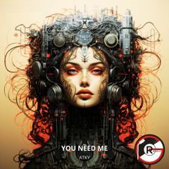 You Need Me (Original Mix)