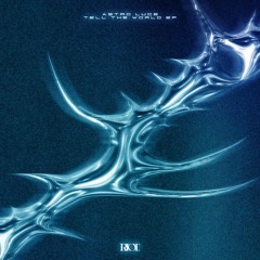 Astro Luce - Tell The World