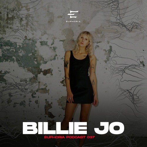 Billie Jo - Euphoria Podcast 037