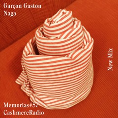 Garçon Gaston - Memorias #57 (Cashmire Radio 20.01.2022)